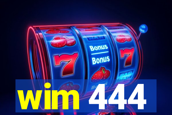 wim 444